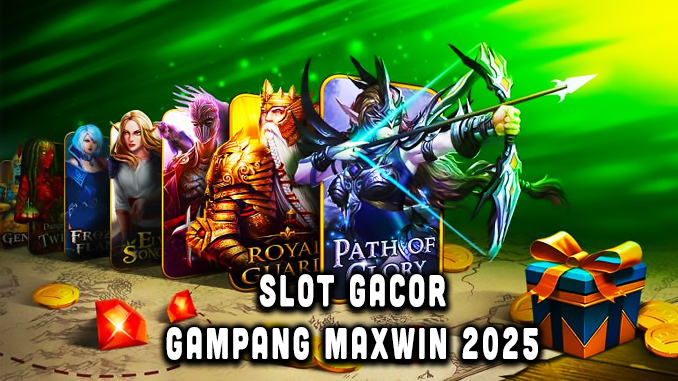 slot gacor gampang maxwin 2025